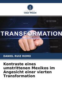 Produktbild: Kontraste eines umstrittenen Mexikos im Angesicht einer vierten Transformation
