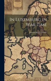 Produktbild: In Luxemburg in War Time