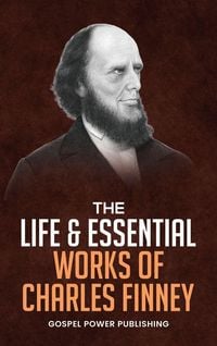 Produktbild: The Life & Essential Works Of Charles Finney