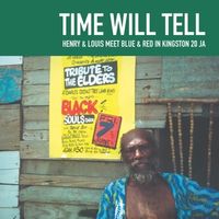 Produktbild: Time Will Tell - Henry & Louis Meet Blue & Red...