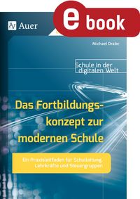 Produktbild: Das Fortbildungskonzept zur modernen Schule