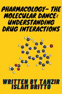 Produktbild: Pharmacology- The Molecular Dance: Understanding DrugInteractions