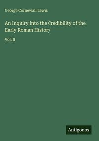 Produktbild: An Inquiry into the Credibility of the Early Roman History