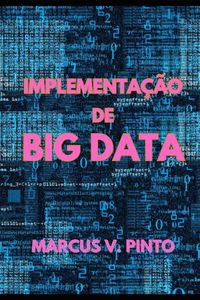 Produktbild: Implementa&ccedil;&atilde;o De Big Data