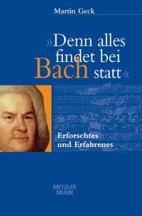 Produktbild: "Denn alles findet bei Bach statt"