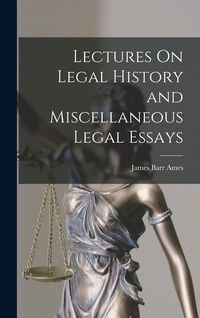 Produktbild: Lectures On Legal History and Miscellaneous Legal Essays