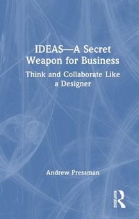 Produktbild: Pressman, A: IDEAS-A Secret Weapon for Business