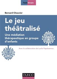 Produktbild: Le jeu th&eacute;&acirc;tralis&eacute; : une m&eacute;diation th&eacute;rapeutique en groupe d'enfants