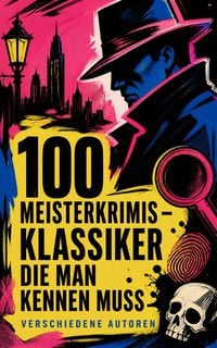Produktbild: 100 Meisterkrimis - Klassiker die man kennen muss