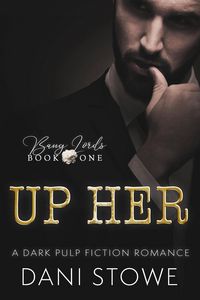 Produktbild: Up Her (Bang Lords, #1)