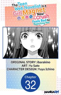 Produktbild: The Teen Web Novelist is a Girl Magnet: Now My Crush Feels Bad for Rejecting Me! #032
