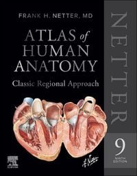 Produktbild: Netter Atlas of Human Anatomy: Classic Regional Approach (hardcover): Professional Edition with NetterReference downloadable image bank