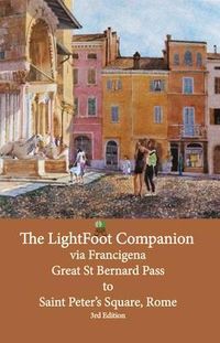 Produktbild: The LightFoot Companion to the via Francigena Great Saint Bernard Pass to St Peter's Square, Rome - Edition 3