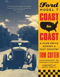 Produktbild: Cotter, T: Ford Model T Coast to Coast