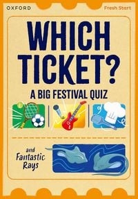 Produktbild: Read Write Inc. Fresh Start Readers: Book 3: Which Ticket? A Big Festival Quiz & Fantastic Rays
