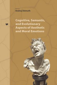 Produktbild: Cognitive, Semantic and Evolutionary Aspects of Aesthetic and Moral Emotions