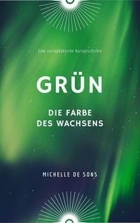 Produktbild: Gr&uuml;n - Die Farbe des Wachsens