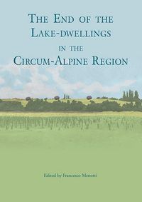 Produktbild: End of the lake-dwellings in the Circum-Alpine region
