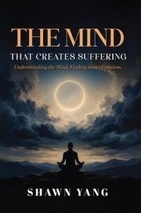 Produktbild: The Mind That Creates Suffering