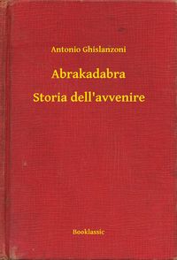 Produktbild: Abrakadabra - Storia dell'avvenire