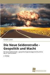 Produktbild: Die Neue Seidenstra&szlig;e - Geopolitik und Macht