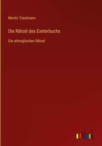 Produktbild: Die R&auml;tsel des Exeterbuchs