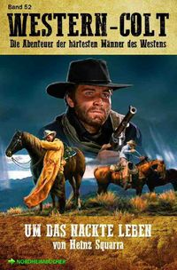 Produktbild: Western-Colt, Band 52: Um das Nackte Leben