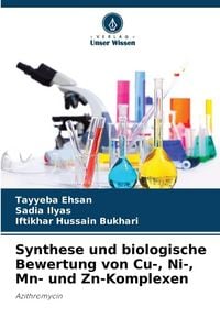 Produktbild: Synthese und biologische Bewertung von Cu-, Ni-, Mn- und Zn-Komplexen