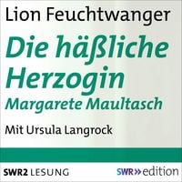 Produktbild: Die h&auml;&szlig;liche Herzogin Margarete Maultasch