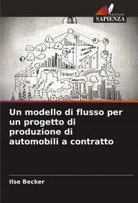 Produktbild: Un modello di flusso per un progetto di produzione di automobili a contratto