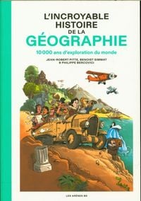 Produktbild: L'incroyable histoire de la g&eacute;ographie - 10 000 ans d'exploration du monde