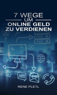 Produktbild: 7 Wege um online Geld zu verdienen