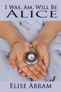 Produktbild: I Was, Am, Will Be Alice