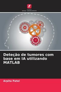 Produktbild: Dete&ccedil;&atilde;o de tumores com base em IA utilizando MATLAB