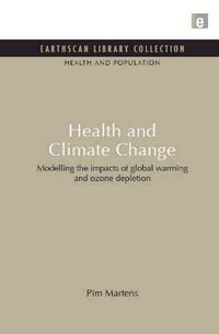 Produktbild: Health and Climate Change: Modelling the Impacts of Global Warming and Ozone Depletion
