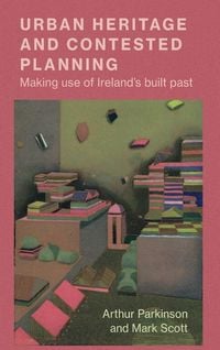 Produktbild: Urban heritage and contested planning