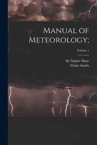 Produktbild: Manual of Meteorology;; Volume 1
