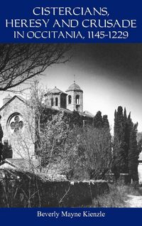 Produktbild: Cistercians, Heresy and Crusade in Occitania, 1145-1229