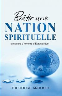 Produktbild: B&acirc;tir une nation spirituelle