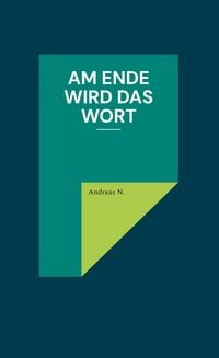 Produktbild: Am Ende wird das Wort