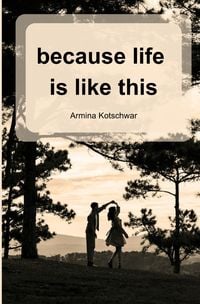 Produktbild: Because life is like this