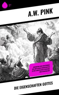 Produktbild: Die Eigenschaften Gottes