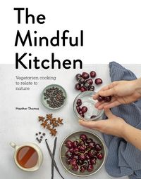 Produktbild: Thomas, H: The Mindful Kitchen