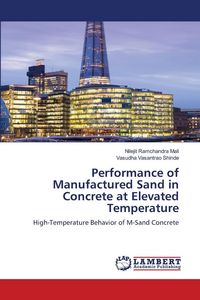 Produktbild: Performance of Manufactured Sand in Concrete at Elevated Temperature