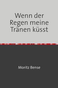 Produktbild: Wenn der Regen meine Tr&auml;nen k&uuml;sst
