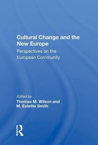 Produktbild: Wilson, T: Cultural Change And The New Europe