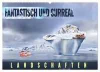 Produktbild: Fantastisch und surreal - Landschaften (Wandkalender 2027 DIN A2 quer), CALVENDO Monatskalender