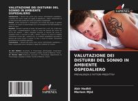 Produktbild: Valutazione Dei Disturbi Del Sonno in Ambiente Ospedaliero