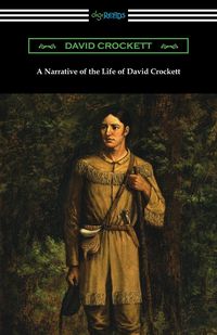 Produktbild: A Narrative of the Life of David Crockett