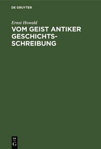 Produktbild: Vom Geist antiker Geschichtsschreibung